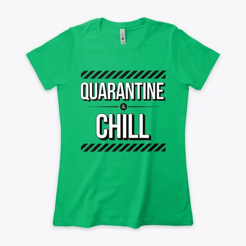 Quarantine & Chill